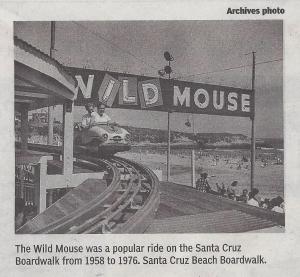 Santa Cruz Beach Boardwalk ride "Wild Mouse" operated 1958-1976. Courtesy Press Banner.